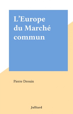 L'Europe du Marché commun