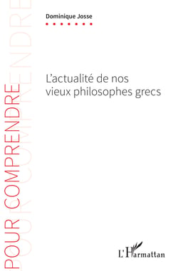 L'actualité de nos vieux philosophes grecs