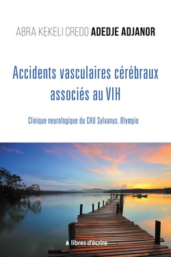 Accidents vasculaires cérébraux associés au VIH - Clinique neurologique du CHU Sylvanus. Olympio