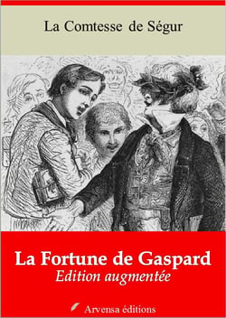 La Fortune de Gaspard – suivi d'annexes - Nouvelle édition 2019