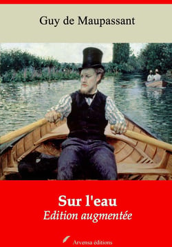 Sur l'eau – suivi d'annexes - Nouvelle édition 2019