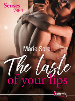 The taste of your lips - The senses, Livre 1