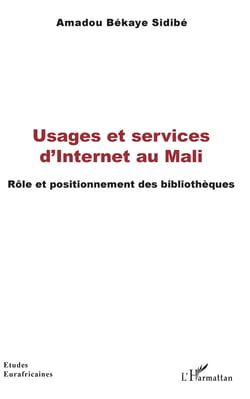 Usages et services d'Internet au Mali - Rôle et positionnement des bibliothèques