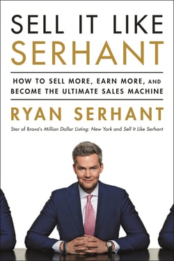 Sell It Like Serhant - How to Sell More, Earn More, and Become the Ultimate Sales Machine