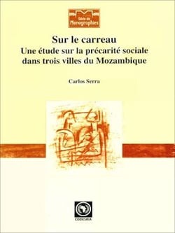 Sur le carreau - Une étude sur la précarité sociale dans trois villes du Mozambique