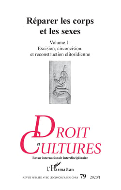 Réparer les corps et les sexes - Volume 1 : Excision, circoncision et reconstruction clitoridienne
