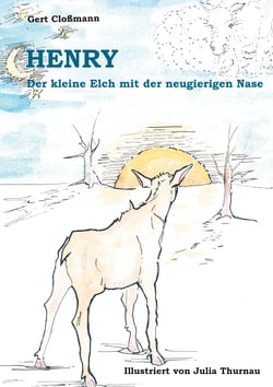 Henry - Der kleine Elch mit der neugierigen Nase