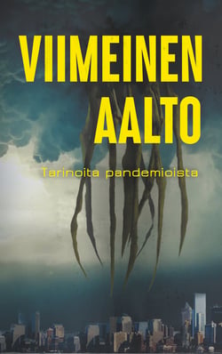 Viimeinen aalto - Tarinoita pandemioista