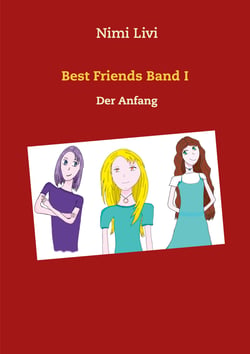 Best Friends Band I - Der Anfang