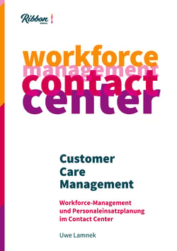 Customer Care Management - Workforce Management und Personaleinsatzplanung im Contact Center