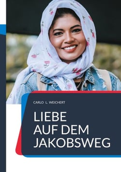 "Liebe auf dem Jakobsweg" - Drei Frauen und der Heilige Santiago bestimmen das Schicksal seines Lebens