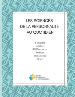 Les Sciences de la Personnalité au quotidien - Entretiens, témoignages, dossiers, réflexions