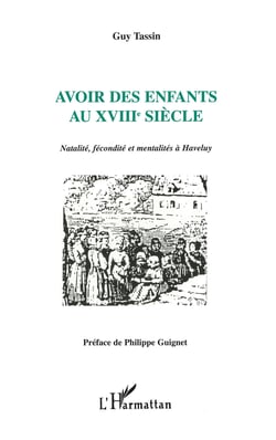 Avoir des enfants au XVIIIe siècle - Natalité, fécondité et mentalités à Haveluy