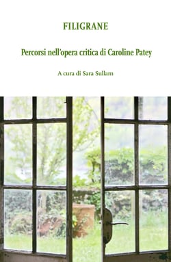 Filigrane - Percorsi nell’opera critica di Caroline Patey