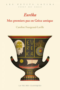 Eurêka - Mes premiers pas en Grèce antique