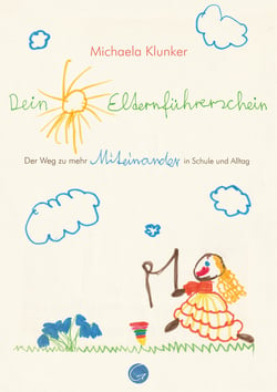 Dein Elternführerschein - Der Weg zu mehr Miteinander in Schule und Alltag
