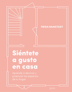 Siéntete a gusto en casa - Aprende a decorar y potenciar los espacios de tu hogar