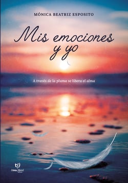 Mis emociones y yo - A través de la pluma se libera el alma