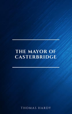 The Mayor Of Casterbridge