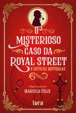 O misterioso caso da Royal Street - e outras histórias
