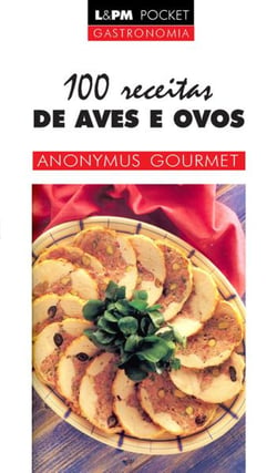 100 Receitas de Aves e Ovos