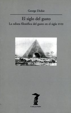 El siglo del gusto - La odisea filosófica del gusto en el siglo XVIII