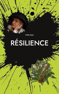 Résilience - Comment renaître de ses cendres, histoire vraie