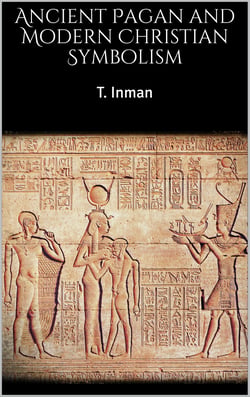 Ancient Pagan and Modern Christian Symbolism