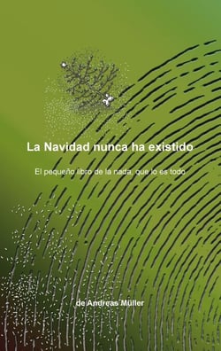 La Navidad nunca ha existido - El pequeño libro de la nada, que lo es todo