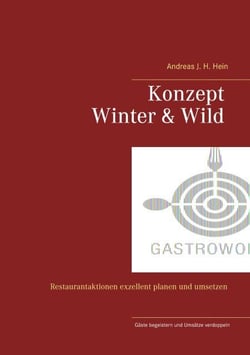 Konzept Winter und Wild - Restaurantaktionen exellent planen und umsetzen