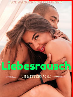 Schwanger vom Italiener - LIEBESRAUSCH UM MITTERNACHT