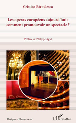 Opéras européens aujourd'hui : - Comment promouvoir un spectacle ?