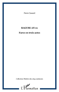 Raguse an 01 - Farce en trois actes