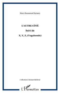 L'autre côté - Suivi de - X, Y, Z, (Vagabonds)
