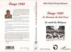 Congo 1960 - La Sécession du Sud-Kasaï - La vérité du Mulopwe