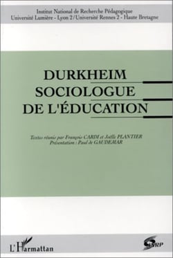 Durkheim, sociologue de l'éducation - Journées d'étude 15-16 octobre 1992