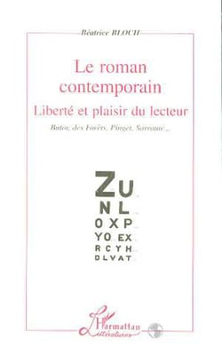Le roman contemporain, liberté et plaisir du lecteur - Butor, des Forêts, Pinget, Sarraute
