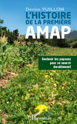 Histoire de la première AMAP - Soutenir les paysans pour se nourrir durablement