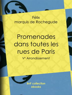 Promenades dans toutes les rues de Paris - Ve Arrondissement