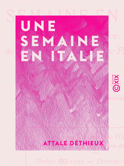 Une semaine en Italie - Souvenirs du pèlerinage de la jeunesse française à Rome