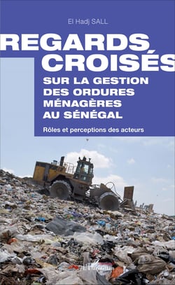 Regards croisés sur la gestion des ordures ménagères au Sénégal - Rôles et perceptions des acteurs