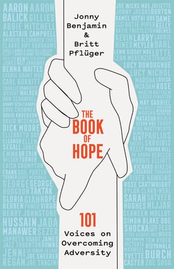 The Book of Hope - 101 Voices on Overcoming Adversity