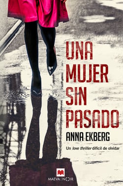 Una mujer sin pasado - Un love thriller difícil de olvidar