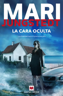 La cara oculta - Si eres un fiel lector de Mari Jungstedt, serás el primero en destapar la infidelidad y el engaño detrás de La cara oculta
