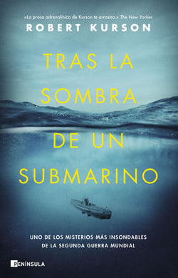 Tras la sombra de un submarino - Uno de los misterios más insondables de la Segunda Guerra Mundial