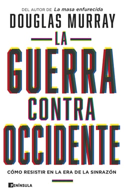 La guerra contra Occidente - Cómo resistir en la era de la sinrazón