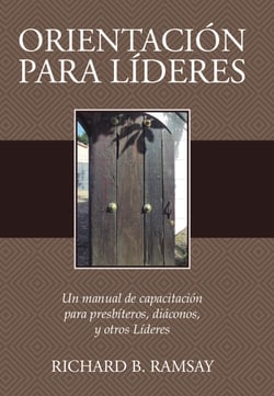 Orientación para Líderes - Un manual de capacitación para presbíteros, diáconos y otros líderes