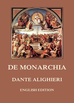 De Monarchia - Of Monarchy