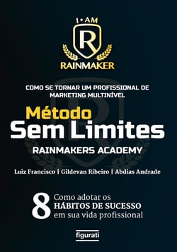 Como se tornar um profissional de Marketing Multinível - Método Sem Limites – Rainmakers Academy
