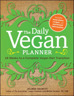 The Daily Vegan Planner - Twelve Weeks to a Complete Vegan Diet Transition